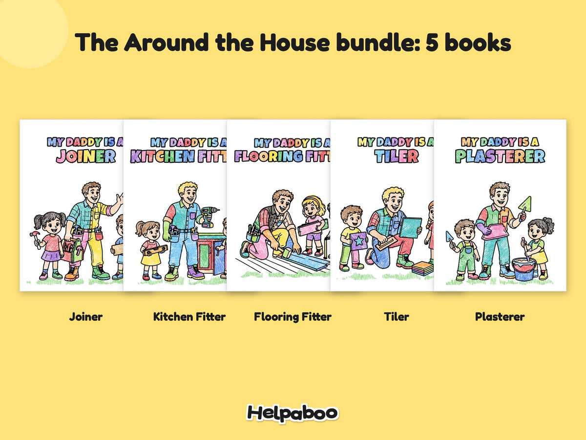 My Daddy is a... Around the House Bundle – 5 Printable Colouring Books: the 5 books in this bundle