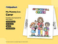 My Mummy is a Carer – Printable Colouring Book: cover