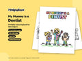 My Mummy is a Dentist – Printable Colouring Book: cover