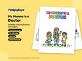 My Mummy is a Doctor – Printable Colouring Book: cover