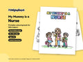My Mummy is a Nurse – Printable Colouring Book: cover
