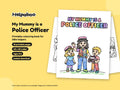 My Mummy is a Police Officer – Printable Colouring Book: cover
