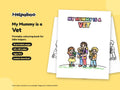 My Mummy is a Vet – Printable Colouring Book: cover